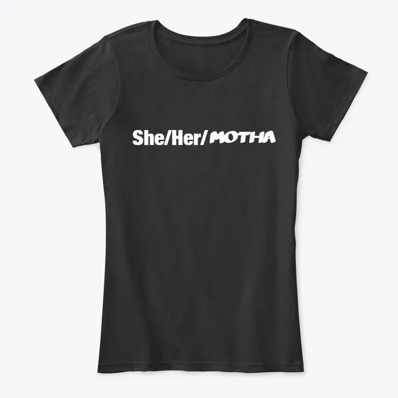 She/Her/Motha