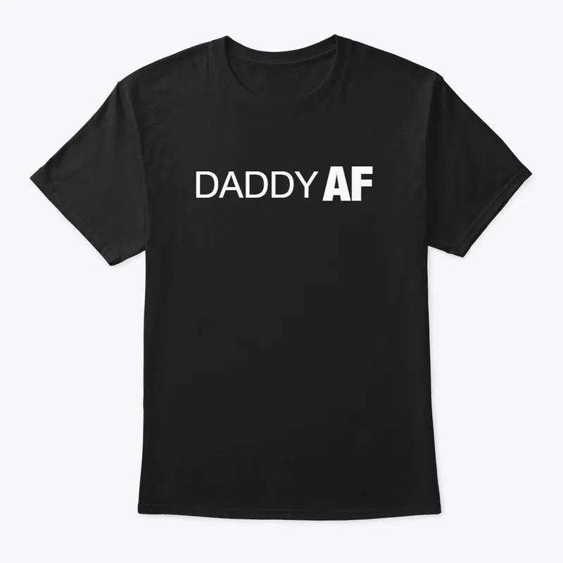 Daddy AF (Official T-Shirt)